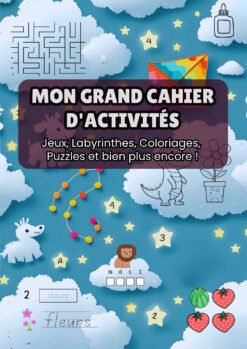 Mon Grand Cahier d'Activités: Jeux, Puzzles et Coloriages pour Enfants